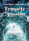 Lisa-Marie Tailhandier, Tailhandier-l - Tempete de passion