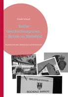 Frank Schoof - Reihe Geschichtsspuren. - Briten in Bielefeld