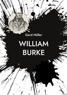 Gerd Höller - William Burke
