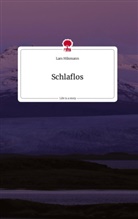 Lars Hilsmann - Schlaflos. Life is a Story - story.one