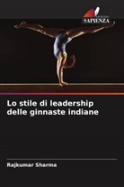 Rajkumar Sharma - Lo stile di leadership delle ginnaste indiane