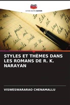 Visweswararao Chenamallu - STYLES ET THÈMES DANS LES ROMANS DE R. K. NARAYAN
