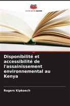 Rogers Kipkoech - Disponibilité et accessibilité de l'assainissement environnemental au Kenya