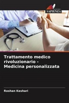 Roshan Keshari - Trattamento medico rivoluzionario - Medicina personalizzata