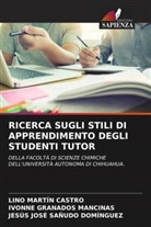 Lino Martín Castro, Ivonne Granados Mancinas, Jesús José Sañudo Domínguez - RICERCA SUGLI STILI DI APPRENDIMENTO DEGLI STUDENTI TUTOR