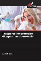 Ashish Jain - Trasporto ionoforetico di agenti antipertensivi