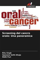 Upasana Sethi Ahuja, Nidhi Puri, Ritu Singh - Screening del cancro orale: Una panoramica