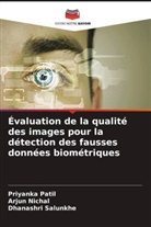 Arjun Nichal, Priyanka Patil, Dhanashri Salunkhe - Évaluation de la qualité des images pour la détection des fausses données biométriques