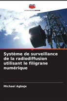 Michael Agbaje - Système de surveillance de la radiodiffusion utilisant le filigrane numérique
