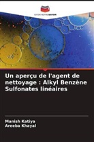 Manish Katiya, Areeba Khayal - Un aperçu de l'agent de nettoyage : Alkyl Benzène Sulfonates linéaires