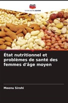 Meenu Sirohi - État nutritionnel et problèmes de santé des femmes d'âge moyen