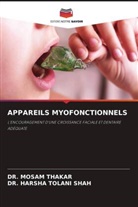Dr. Harsha Tolani Shah, Harsha Tolani Shah, Dr. Mosam Thakar, Mosam Thakar - APPAREILS MYOFONCTIONNELS
