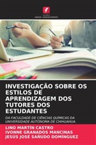 Lino Martín Castro, Ivonne Granados Mancinas, Jesús José Sañudo Domínguez - INVESTIGAÇÃO SOBRE OS ESTILOS DE APRENDIZAGEM DOS TUTORES DOS ESTUDANTES