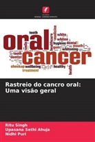 Upasana Sethi Ahuja, Nidhi Puri, Ritu Singh - Rastreio do cancro oral: Uma visão geral
