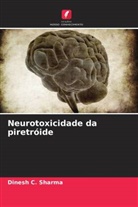 Dinesh C. Sharma - Neurotoxicidade da piretróide