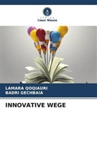 BADRI GECHBAIA, Lamara Qoqiauri - INNOVATIVE WEGE