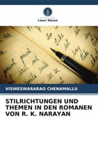 Visweswararao Chenamallu - STILRICHTUNGEN UND THEMEN IN DEN ROMANEN VON R. K. NARAYAN
