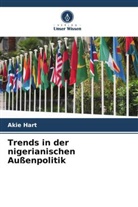 Akie Hart - Trends in der nigerianischen Außenpolitik