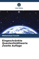 Mohammad Fassihi - Eingeschränkte Quantenfeldtheorie Zweite Auflage