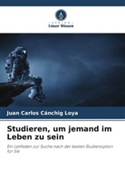 Juan Carlos Cánchig Loya - Studieren, um jemand im Leben zu sein