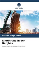 Yannick Ilunga YANO - Einführung in den Bergbau