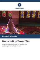 Kameel Ahmady - Haus mit offener Tür