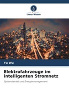 Yu Wu - Elektrofahrzeuge im intelligenten Stromnetz
