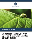 Muhammad Imran - Genetische Analyse von Upland-Baumwolle unter CLCuD-Befall