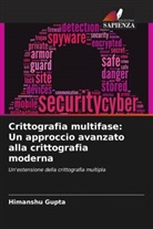 Himanshu Gupta - Crittografia multifase: Un approccio avanzato alla crittografia moderna