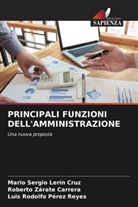 Mario Sergio Lerín Cruz, Luis Rodolfo Pérez Reyes, Roberto Zárate Carrera - PRINCIPALI FUNZIONI DELL'AMMINISTRAZIONE