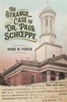 Mark W. Podvia - The Strange Case of Dr. Paul Sch¿ppe