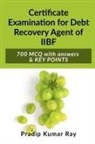 Pradip Kumar - Certificate Examination for Debt Recovery Agent of IIBF