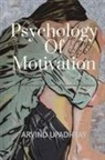 Arvind Upadhyay - Psychology Of Motivation