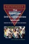 John Marshall - The Pathfinder Drill and Ceremonies Manual