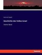 Heinrich Ewald - Geschichte des Volkes Israel