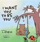 L. Robin - I Want You To Be You