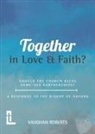 Vaughan Roberts - Together in Love and Faith? Should the Church bless same -sex partnerships? A Response to the Bishop of Oxford