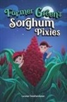 Leonie Featherstone - Farmer Green's Sorghum Pixies