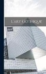 Anonymous - L'art Gothique