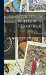 T. F. Geron - Clavicule De La Philosophie Hermetique