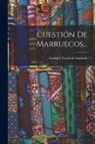 Enrique Taviel De Andrade - Cuestión De Marruecos