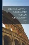 Anonymous - Dictionary Of Greek And Roman Geography; Volume 1