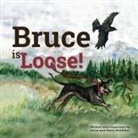 Steve Mcmillan, Anne McMillan - Bruce is Loose!
