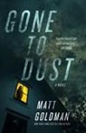 Matt Goldman - Gone to Dust