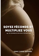 Ginny Carine Anguima - Soyez Féconds et Multipliez vous