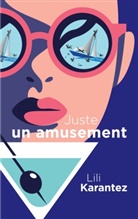 Lili Karantez - Juste un Amusement