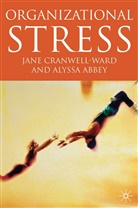 A Abbey, A. Abbey, Alyssa Abbey, J Cranwell-Ward, J. Cranwell-Ward, Jane Cranwell-Ward - Organisational Stress
