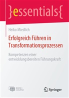 Heiko Miedlich - Erfolgreich Führen in Transformationsprozessen, m. 1 Buch, m. 1 E-Book