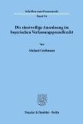 Michael Gressmann - Die einstweilige Anordnung im bayerischen Verfassungsprozeßrecht. Dissertationsschrift
