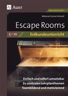 Melanie Carina Schmoll - Escape Rooms für den Erdkundeunterricht 5-10